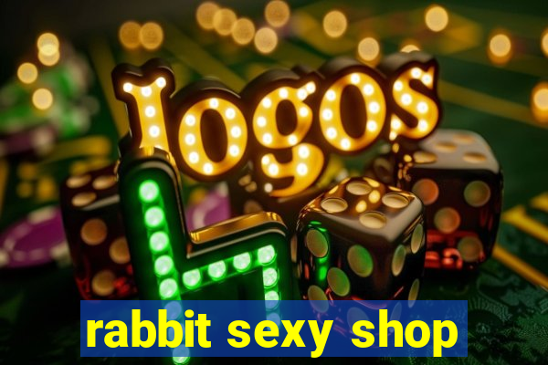 rabbit sexy shop